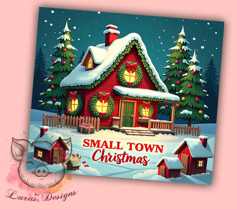 Small Town Christmas, Holiday Tumbler PNG, Winter Drinkware, Sublimation Design, Rustic Christmas Decor, Cute Tumbler Gift, Festive Drinkware Sublimation Lara' s Designs 