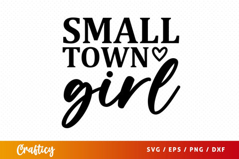 Small town girl SVG Design SVG Designangry 