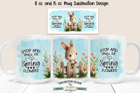 Smell The Flowers | Spring Bunny Fence Sublimation Mug Sublimation Ewe-N-Me Designs 