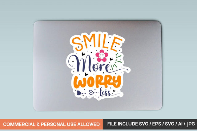Smile More Worry Less sticker Svg design SVG designmaster24 
