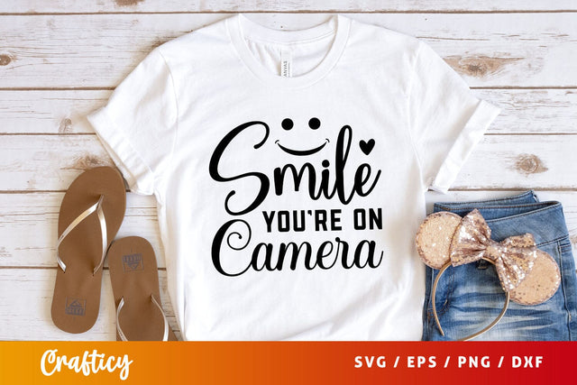 smile youre on camera T shirt svg Design SVG Designangry 