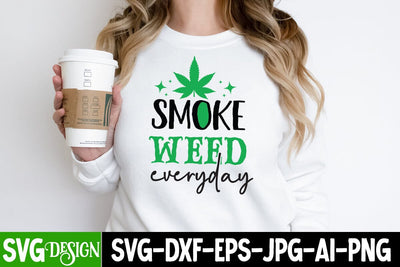 Smoke Weed Everyday SVG Cut File, Smoke Weed Everyday Sublimation PNG, Weed Quotes , Weed Sublimation PNG,Weed SVG Cut Files,Weed SVGs SVG BlackCatsMedia 