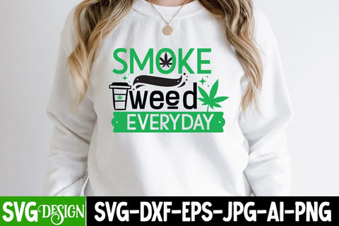Smoke Weed Everyday SVG Cut File, Smoke Weed Everyday SVG Design , Weed Sublimation PNG, Weed SVG Quotes| Marijuana SVG | Cannabis SVG Design , Weed SVG Bundle SVG BlackCatsMedia 
