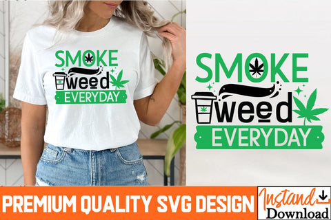 Smoke Weed Everyday SVG Cut File, Smoke Weed Everyday SVG Design , Weed Sublimation PNG, Weed SVG Quotes| Marijuana SVG | Cannabis SVG Design , Weed SVG Bundle SVG BlackCatsMedia 