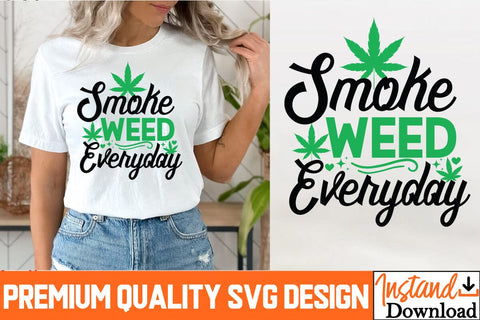 Smoke Weed Everyday SVG Cut File, Smoke Weed Everyday SVG Design , Weed Sublimation PNG, Weed SVG Quotes| Marijuana SVG | Cannabis SVG Design , Weed SVG Bundle SVG BlackCatsMedia 
