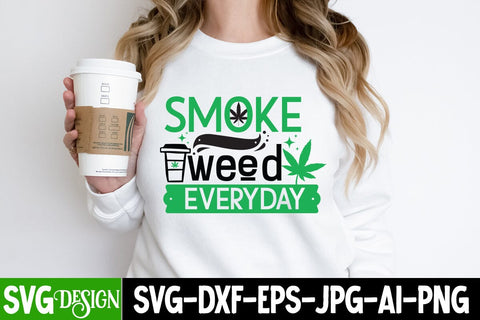 Smoke Weed Everyday SVG Cut File, Smoke Weed Everyday SVG Design , Weed Sublimation PNG, Weed SVG Quotes| Marijuana SVG | Cannabis SVG Design , Weed SVG Bundle SVG BlackCatsMedia 