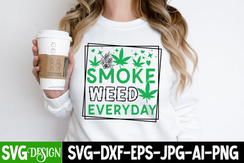 Smoke Weed Everyday SVG Cut Files,Smoke Weed Everyday Quotes, Weed Sublimation PNG,Weed SVG Cut Files,Weed SVGs SVG BlackCatsMedia 