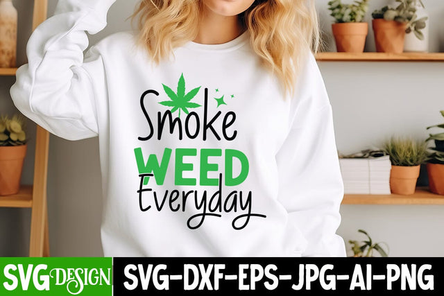 Smoke Weed Everyday SVG Design, Weed SVG Quotes| Marijuana SVG | Cannabis SVG Design , Weed SVG Bundle SVG BlackCatsMedia 
