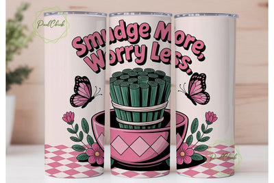 Smudge More Worry Less 20oz Tumbler Wrap Sublimation PixelChick 