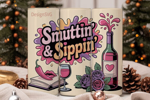 Smuttin' & Sippin' 20oz Tumbler Wrap Sublimation DesignSVG 