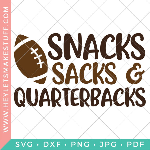 Snacks, Sacks & Quarterbacks SVG Hey Let's Make Stuff 