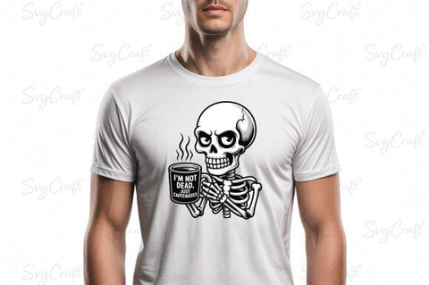 Snarky Funny Skeleton Coffee Sarcasm Png SVG Svgcraft 