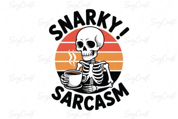 Snarky Funny Skeleton Coffee Sarcasm Png SVG Svgcraft 