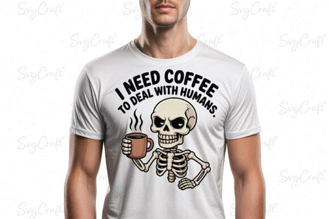 Snarky Funny Skeleton Coffee Sarcasm Png SVG Svgcraft 