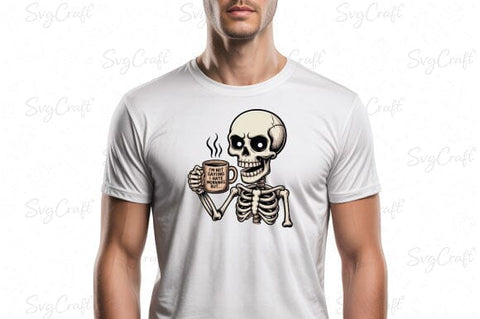 Snarky Funny Skeleton Coffee Sarcasm Png SVG Svgcraft 
