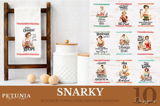 Snarky Quotes | Kitchen Towel Sublimation Designs Bundle Sublimation Petunia Digital Design 