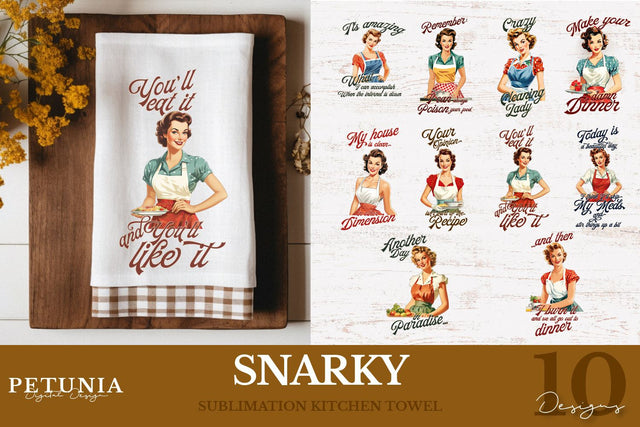 Snarky Quotes | Retro Kitchen Towel Sublimation Bundle Sublimation Petunia Digital Design 