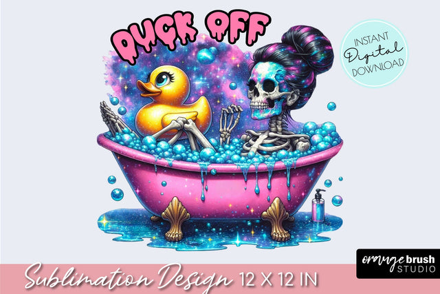 Snarky Skeleton Sublimation - Sarcastic Quote - Duck Off Sublimation OrangeBrushStudio 