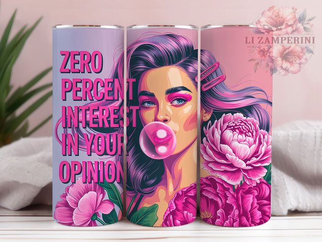 Snarky Woman Interest 20oz Tumbler Wrap, Zero Percent Interest, Bold Attitude, Opinionated Design, Sassy Wrap, 20oz Tumbler Wrap, Sublimation PNG Sublimation Li Zamperini 