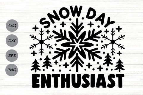 Snow Day Enthusiast| Snow Day Lover SVG Cutting Files. SVG CosmosFineArt 