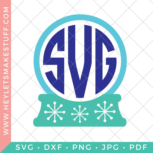 Snow Globe Monogram SVG Hey Let's Make Stuff 