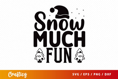 Snow much fun SVG Design SVG Designangry 