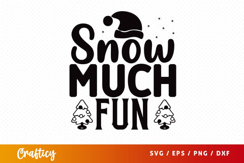 Snow much fun SVG Design SVG Designangry 