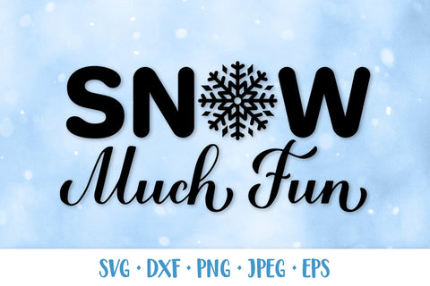 Snow much fun SVG. Funny winter quote. Winter shirt design SVG LaBelezoka 