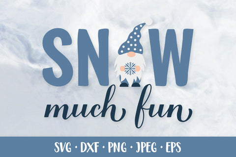 Snow much fun SVG. Winter quote with gnome holding snowflake SVG LaBelezoka 