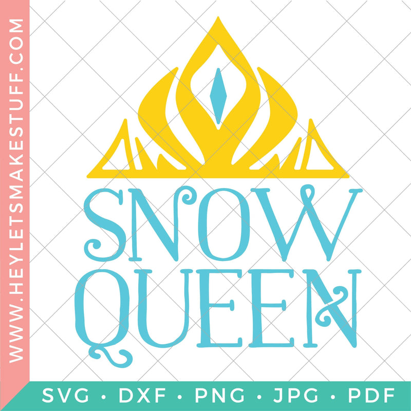 Snow Queen SVG Hey Let's Make Stuff 