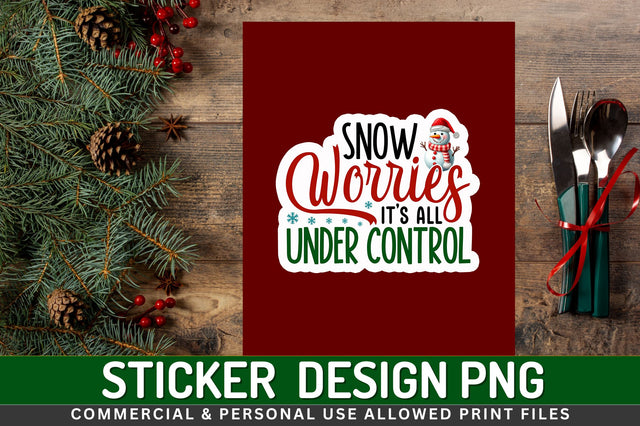 Snow worries it Sticker Design Sublimation Regulrcrative 