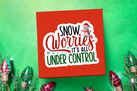 Snow worries it Sticker Design Sublimation Regulrcrative 