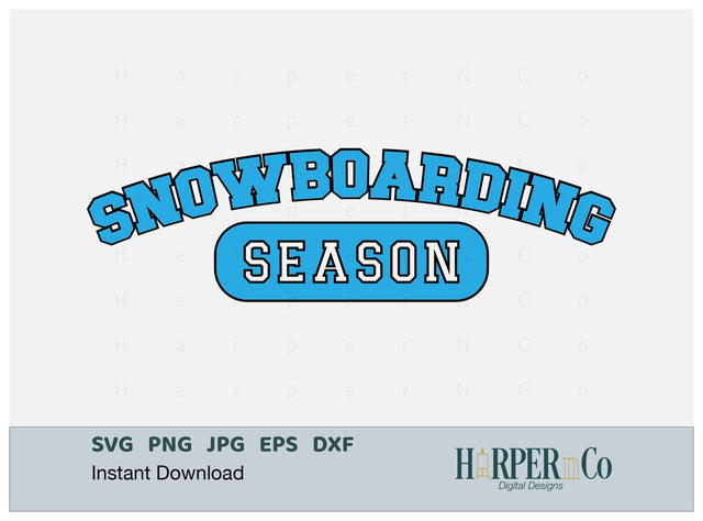Snowboarding Season SVG PNG Cut EPS File SVG HarperNCo 