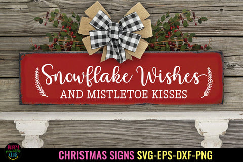 Snowflake Wishes Mistletoe Kisses SVG I Christmas Sign SVG SVG Happy Printables Club 