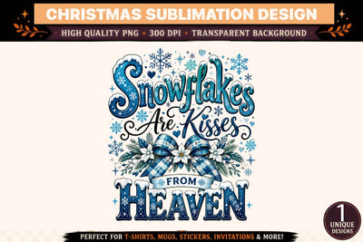 Snowflakes Are Kisses from Heaven PNG, Blue Winter Christmas Sublimation Design, Snowflake Shirt Graphic, Holiday PNG Sublimation BlackCatsMedia 