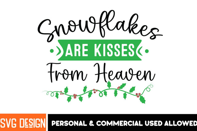 Snowflakes Are Kisses From Heaven SVG Design, Christmas Sublimation Design PNG, Christmas Sublimation ,Christmas Sublimation Bundle SVG BlackCatsMedia 