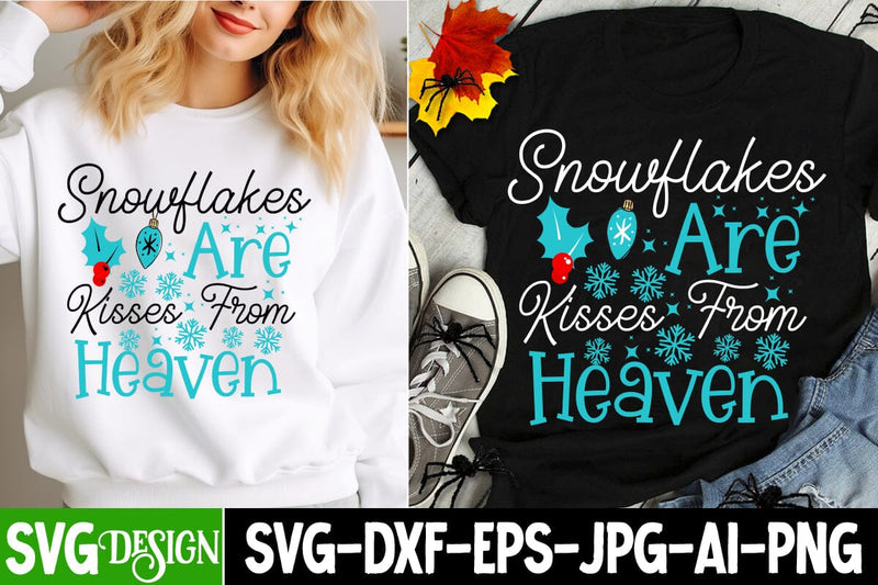 Snowflakes Are Kisses From Heaven SVG Design, SVG BlackCatsMedia 