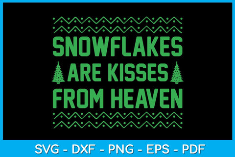 Snowflakes Are Kisses From Heaven SVG PNG PDF Cut File SVG Creativedesigntee 