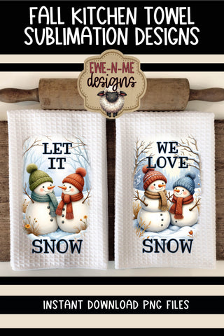 Snowman, Let It Snow, We Love Snow | Towel Sublimation PNG Sublimation Ewe-N-Me Designs 