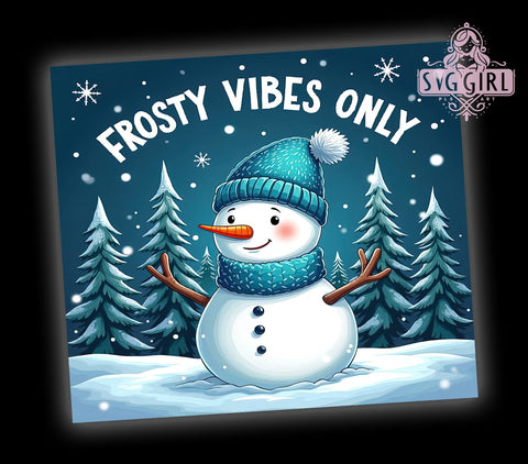 Snowman Tumbler Wrap, Frosty Vibes Only Tumbler, Winter Drinkware, Christmas Tumbler Design, 20oz Sublimation Tumbler, Holiday Themed Tumbler, Cute Snowman Gift Sublimation SvggirlplusArt 