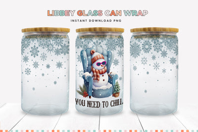 Snowman You Need To Chill Christmas Libbey Can Sublimation Sublimation BijouBay 