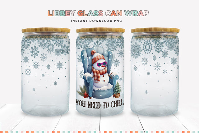 Snowman You Need To Chill Christmas Libbey Can Sublimation Sublimation BijouBay 