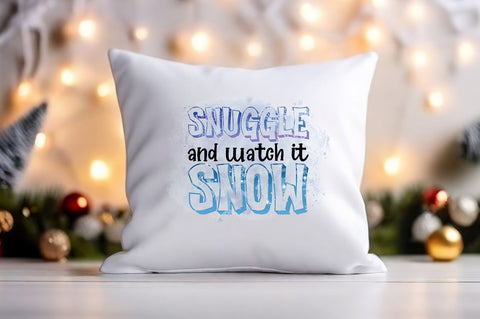 Snuggle and watch it snow PNG Design Sublimation Designangry 