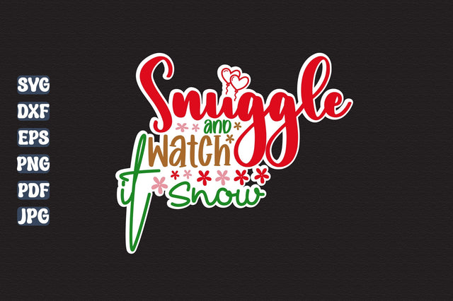 Snuggle and Watch It Snow SVG orpitasn 