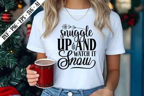 Snuggle Up and Watch It Snow Svg, Christmas Svg Designs SVG shah alam 