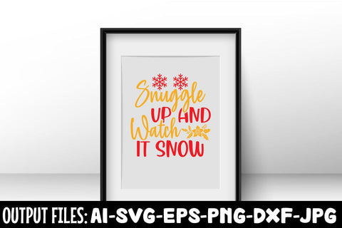 Snuggle Up And Watch It Snow SVG DESIGN SVG Rafiqul20606 