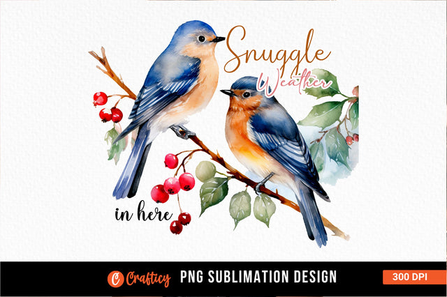 Snuggle weather in here Sublimation Sublimation Designangry 