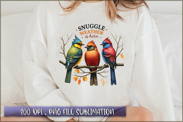 Snuggle weather is here Sublimation Sublimation Shetara Begum 