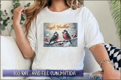 Snuggle weather is here Sublimation Sublimation Shetara Begum 