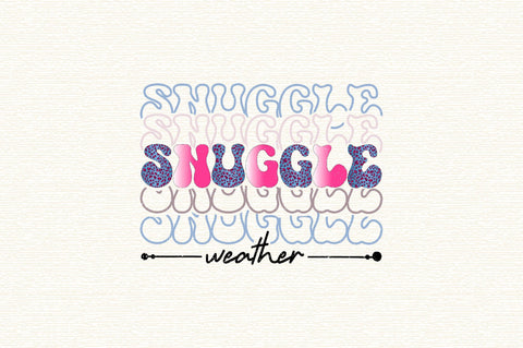 Snuggle Weather Sublimation SVGArt 